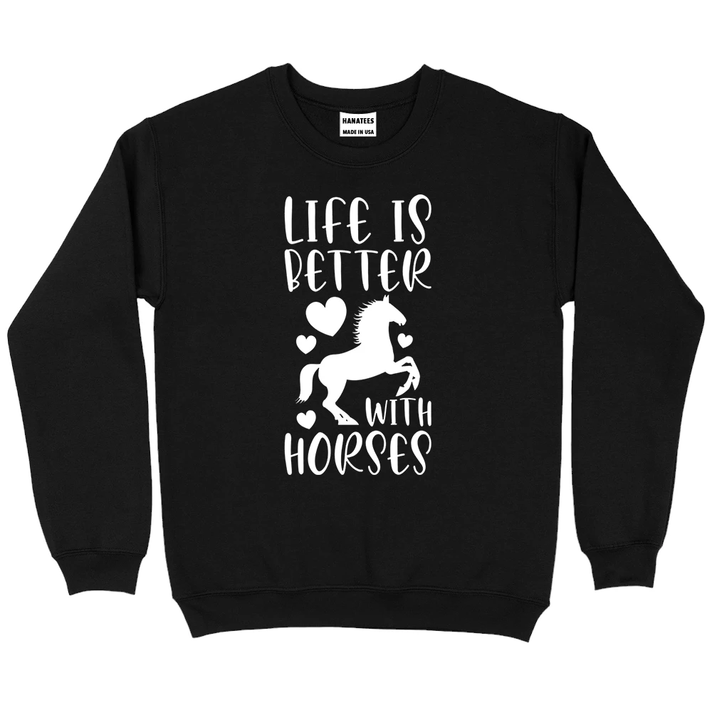 Life Is Better With Horses Sweatshirt – Black