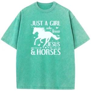 Just a Girl Who Loves Jesus and Horses Washed Tshirts  – Green