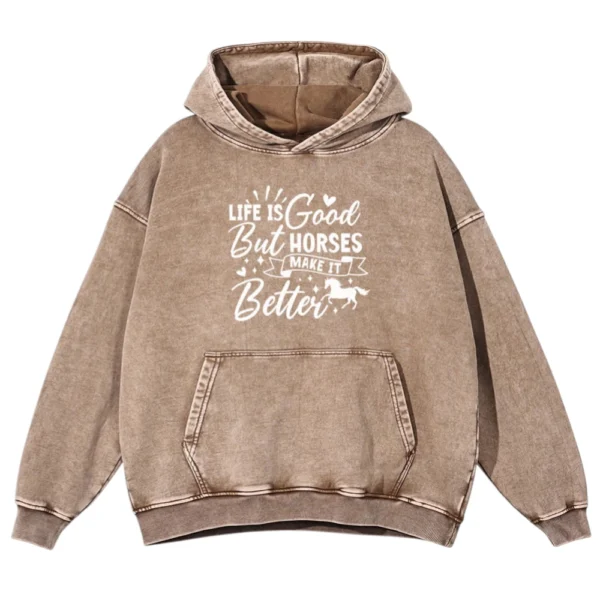 Life Is Good But Horses Make It Better Washed Pullover Hoodie - Sand
